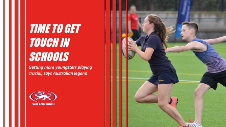 Getting Touch in schools crucial to growing the sport, says Australian legend